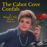 The Cabot Cove Confab: A Murder, She Wrote Podcast cover