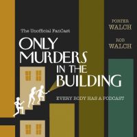 Only Murders in the Building - The Unofficial FanCast cover