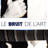 Le Bruit de l'art cover