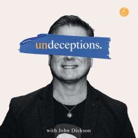 Undeceptions with John Dickson cover
