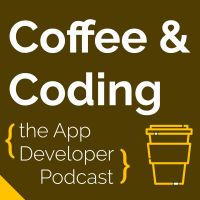 Coffee & Coding: the App Developer Podcast cover