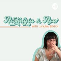 Nostalgia & Now with Laguna Biotch cover