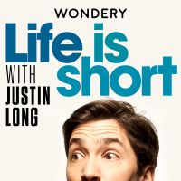 Life is Short with Justin Long cover