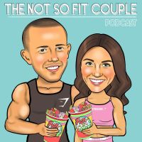 The Not So Fit Couple Podcast cover