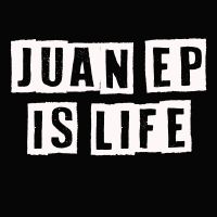 Juan Ep Is Life cover