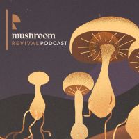 Mushroom Revival Podcast cover