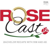 Rosecast | 'Bachelor' Recaps with Rim and AB cover