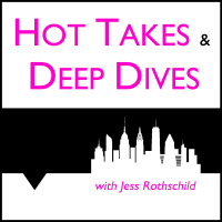 Hot Takes & Deep Dives cover