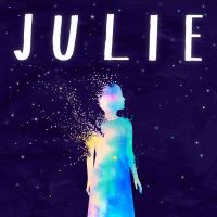 Julie: The Unwinding of the Miracle cover