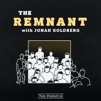 The Remnant with Jonah Goldberg cover
