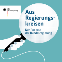 Aus Regierungskreisen - Der Podcast der Bundesregierung cover