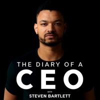 The Diary Of A CEO with Steven Bartlett cover