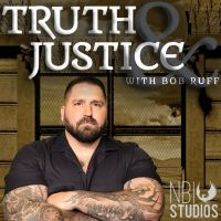 Truth & Justice with Bob Ruff cover