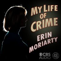My Life of Crime with Erin Moriarty cover