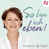 So bin ich eben! Stefanie Stahls Psychologie-Podcast für alle "Normalgestörten" cover