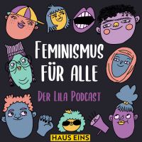 Feminismus für alle. Der Lila Podcast. cover