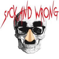 Sick and Wrong Podcast cover