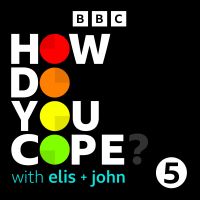 How Do You Cope? …with Elis and John cover