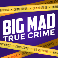 Big Mad True Crime cover