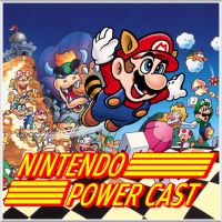 Nintendo Power Cast - Nintendo Podcast cover