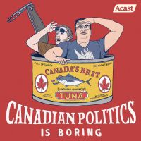 Canadian Politics is Boring cover