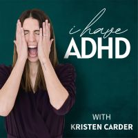 I Have ADHD Podcast cover
