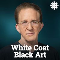 White Coat, Black Art on CBC Radio cover