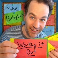 Mike Birbiglia's Working It Out cover