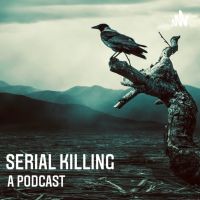 Serial Killing : A Podcast cover