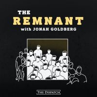 The Remnant with Jonah Goldberg cover