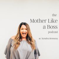 The Mother Like a Boss Podcast cover