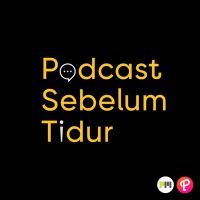 Podcast Sebelum Tidur cover