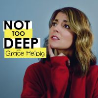 Not Too Deep with Grace Helbig cover
