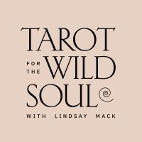 Tarot for the Wild Soul with Lindsay Mack cover