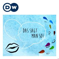 Das sagt man so! | Audios | DW Deutsch lernen cover