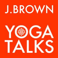 J. Brown Yoga Talks cover