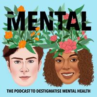Mental - The Podcast to Destigmatise Mental Health cover