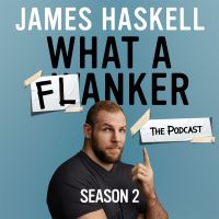 James Haskell - What A Flanker: The Podcast cover