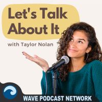 Let's Talk About It With Taylor Nolan cover