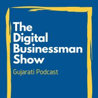 The Digital Businessman Show | The Best Gujarati Podcast cover