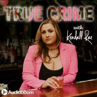 True Crime with Kendall Rae cover
