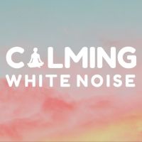 Calming White Noise cover