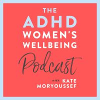The ADHD Women's Wellbeing Podcast cover