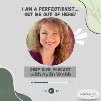 I am a perfectionist, get me out of here! Deep Dive Podcast cover