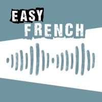 Easy French: Learn French through authentic conversations | Conversations authentiques pour apprendre le français cover