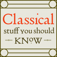 Classical Stuff You Should Know cover