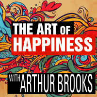 The Art of Happiness with Arthur Brooks cover
