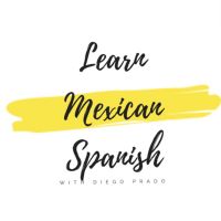 Learn Mexican Spanish with Diego cover
