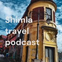 Shimla travel podcast cover