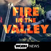 WGBH News Presents: Fire In The Valley cover